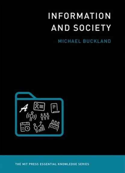 Information and Society, Michael Buckland - Ebook - 9780262339551