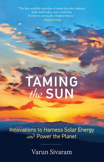Taming the Sun, Varun Sivaram - Ebook - 9780262345613