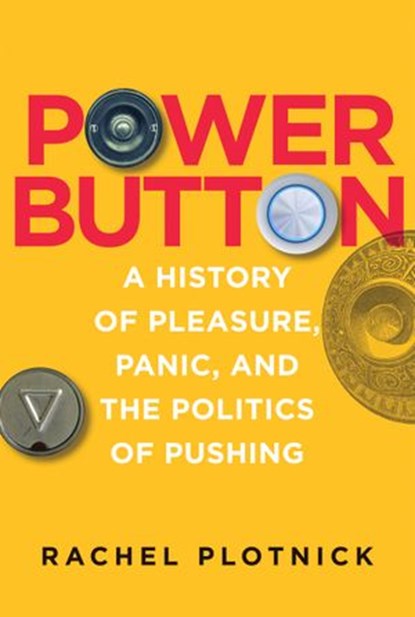Power Button, Rachel Plotnick - Ebook - 9780262347518