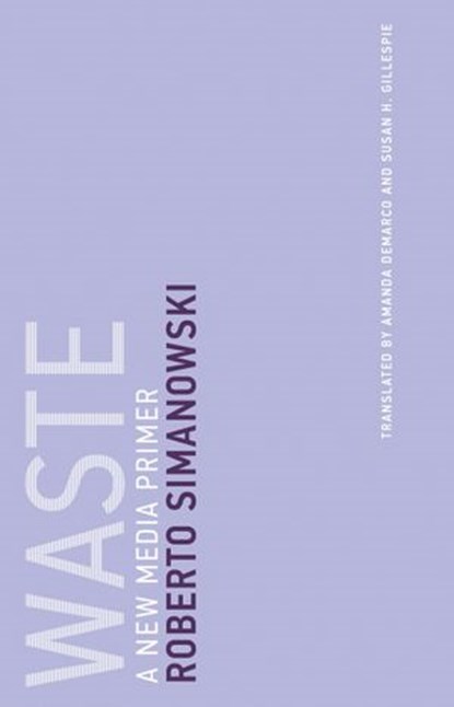 Waste, Roberto Simanowski - Ebook - 9780262350310