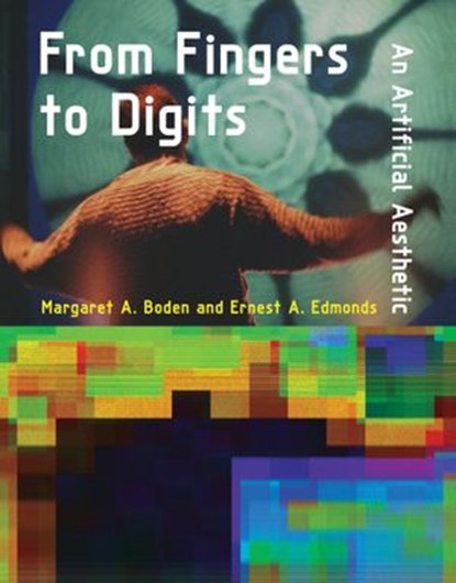 From Fingers to Digits, Margaret A. Boden ; Ernest A. Edmonds - Ebook - 9780262352109