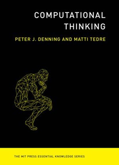 Computational Thinking, Peter J. Denning ; Matti Tedre - Ebook - 9780262353427