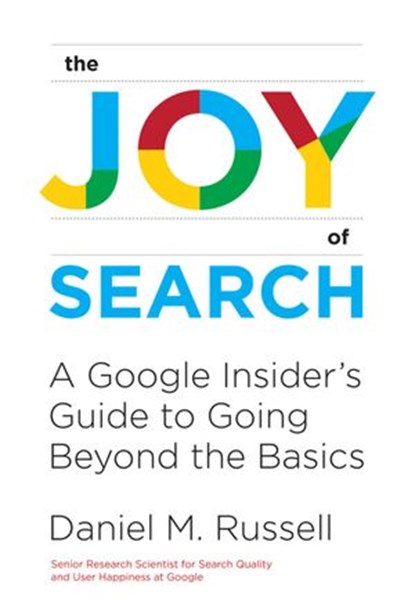 The Joy of Search, Daniel M. Russell - Ebook - 9780262354714