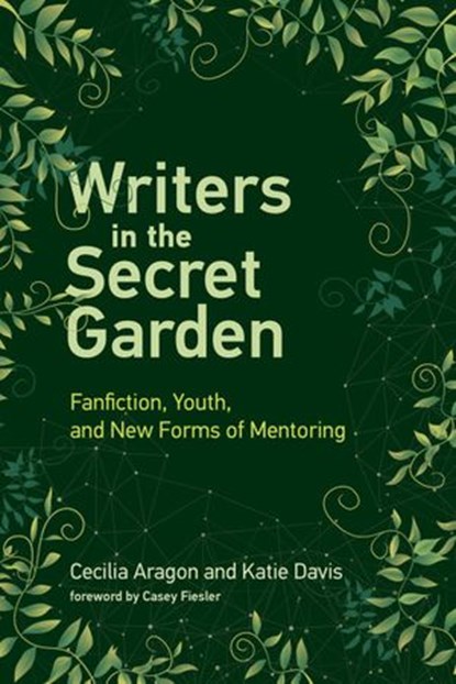 Writers in the Secret Garden, Cecilia Aragon ; Katie Davis - Ebook - 9780262355636
