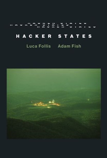Hacker States, Luca Follis ; Adam Fish - Ebook - 9780262357265