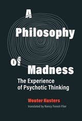 A Philosophy of Madness - Wouter Kusters - 9780262359641