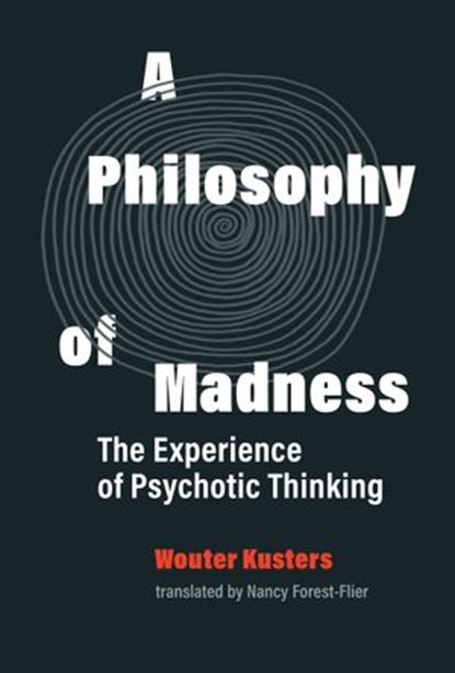 A Philosophy of Madness, Wouter Kusters - Ebook - 9780262359641