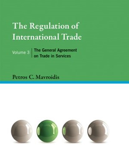 The Regulation of International Trade, Volume 3, Petros C. Mavroidis - Ebook - 9780262360616
