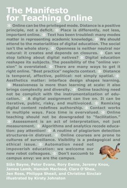 The Manifesto for Teaching Online, Sian Bayne ; Peter Evans ; Rory Ewins ; Jeremy Knox ; James Lamb - Ebook - 9780262361071