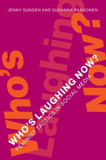 Who's Laughing Now?, Jenny Sunden ; Susanna Paasonen - Ebook - 9780262361149