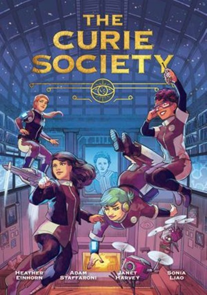 The Curie Society, Heather Einhorn ; Adam Staffaroni ; Janet Harvey - Ebook - 9780262361453