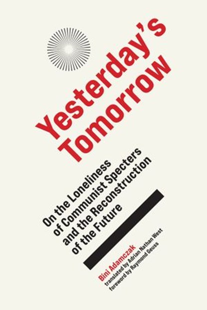 Yesterday's Tomorrow, Bini Adamczak - Ebook - 9780262361934