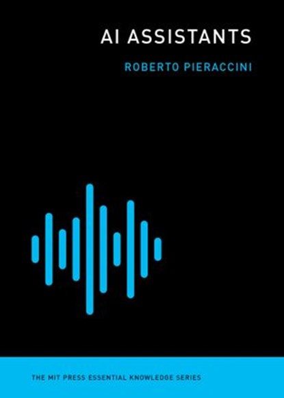 AI Assistants, Roberto Pieraccini - Ebook - 9780262365468