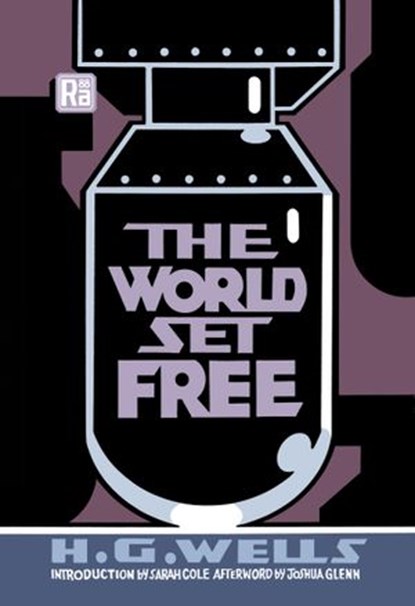 The World Set Free, H. G. Wells ; Joshua Glenn - Ebook - 9780262368667