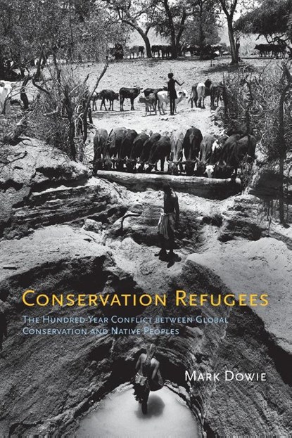 Conservation Refugees, Mark Dowie - Paperback - 9780262516006