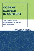 Cogent Science in Context | William (saint Louis University) Rehg | 