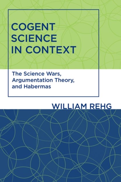 Cogent Science in Context, William (Saint Louis University) Rehg - Paperback - 9780262516600