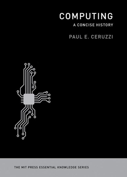 Computing, Paul E. (Curator of Aerospace Electronics and Computing Ceruzzi - Paperback - 9780262517676