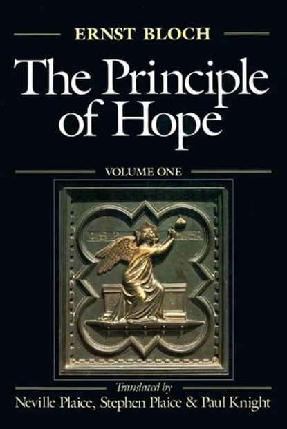 The Principle of Hope, Ernst Bloch ; Neville Plaice ; Stephen Plaice ; Paul Knight - Paperback - 9780262521994