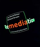 Remediation | Jay David Bolter ; Richard A. Grusin | 