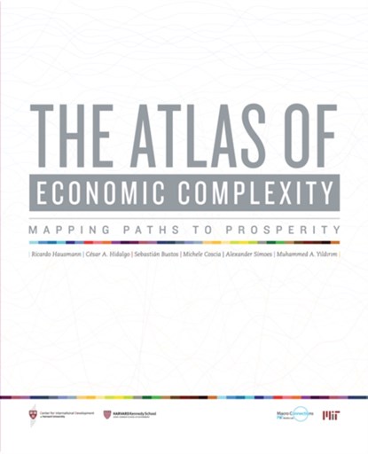 The Atlas of Economic Complexity, Ricardo (Harvard Kennedy School) Hausmann ; Cesar A. Hidalgo ; Sebastian (Harvard University) Bustos ; Michele (Harvard University) Coscia ; Alexander Simoes ; Muhammed A. Yildirim - Paperback - 9780262525428