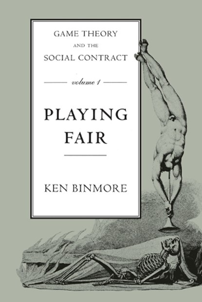 Game Theory and the Social Contract, KEN (EMERITUS PROFESSOR OF ECONOMICS,  University College London) Binmore - Paperback - 9780262529433