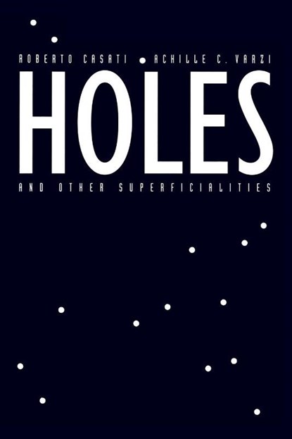 Holes and Other Superficialities, Roberto Casati ; Achille C. Varzi - Paperback - 9780262531337