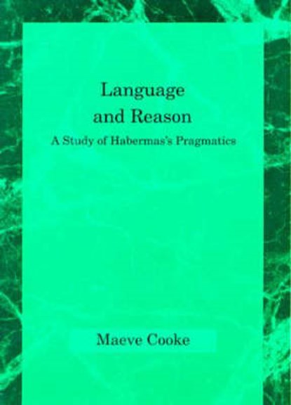 Language and Reason, Maeve Cooke - Paperback - 9780262531450