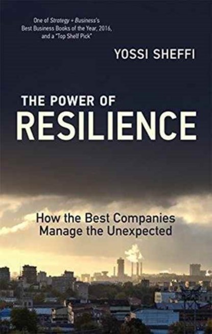 The Power of Resilience, Yossi (Massachusetts Institute of Technology) Sheffi - Paperback - 9780262533638