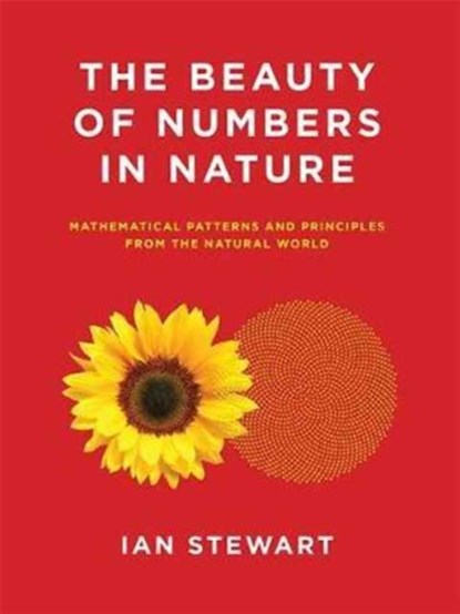 The Beauty of Numbers in Nature, Dr Ian (University of Warwick) Stewart - Paperback - 9780262534284