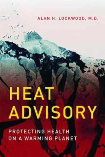 Heat Advisory, Alan H. Lockwood - Paperback - 9780262534482