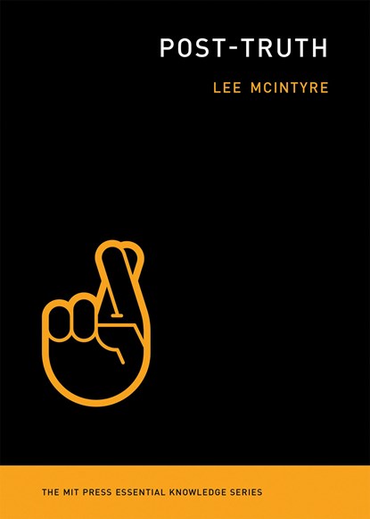 Post-Truth, Lee McIntyre - Paperback - 9780262535045