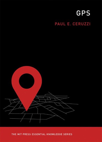 GPS, Paul E. (Curator of Aerospace Electronics and Computing Ceruzzi - Paperback - 9780262535953