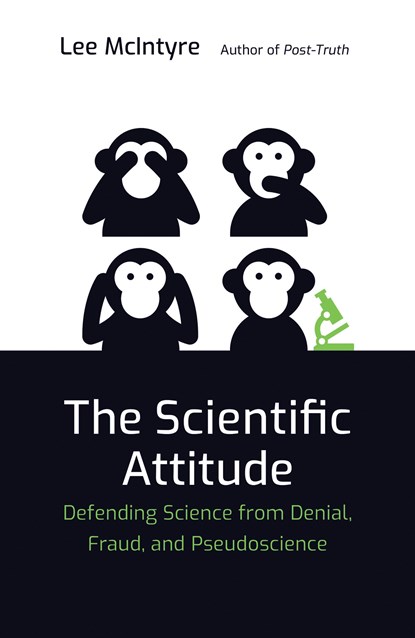 The Scientific Attitude, Lee (Center for Philosophy and History of Science) McIntyre - Paperback - 9780262538930
