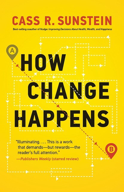 How Change Happens, Cass R. (Harvard Law School) Sunstein - Paperback - 9780262538985