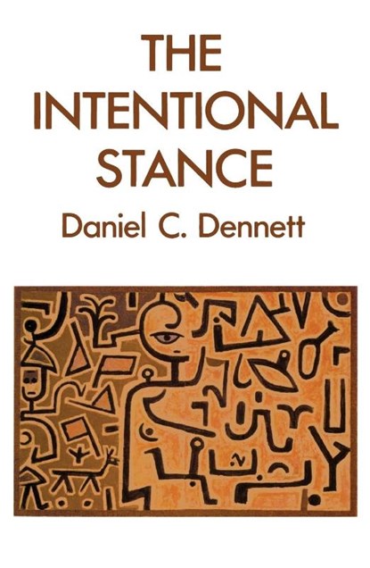 The Intentional Stance, Daniel C. (Professor Dennett - Paperback - 9780262540537
