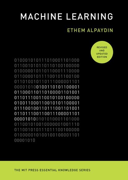Machine Learning, revised and updated edition, Ethem Alpaydin - Paperback - 9780262542524