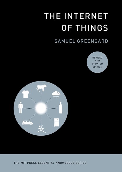The Internet of Things, revised and updated edition, Samuel Greengard - Paperback - 9780262542623