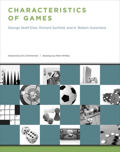 Characteristics of Games, George Skaff Elias ; Richard Garfield - Paperback - 9780262542692