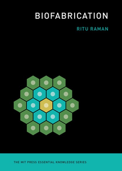 Biofabrication, Ritu Raman - Paperback - 9780262542968