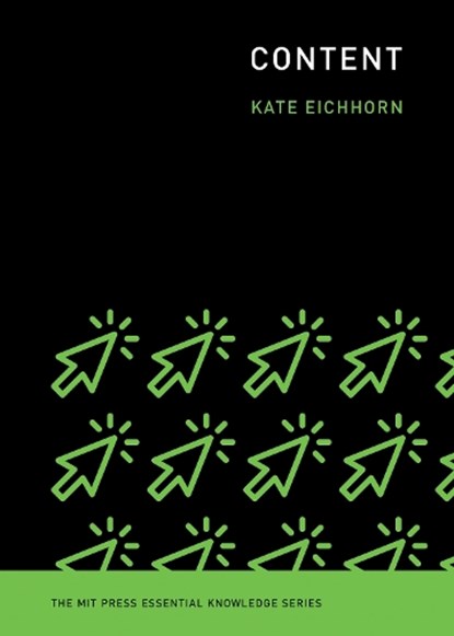 Content, Kate Eichhorn - Paperback - 9780262543286