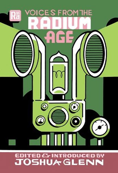 Voices from the Radium Age, Joshua Glenn - Paperback - 9780262543378