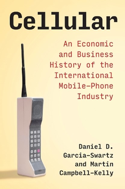 Cellular, Daniel D. Garcia-Swartz ; Martin Campbell-Kelly - Paperback - 9780262543927