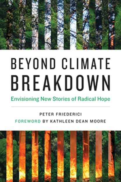 Beyond Climate Breakdown, Peter Friederici ; Kathleen Dean Moore - Paperback - 9780262543934