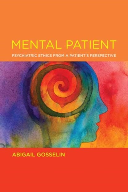 Mental Patient, Abigail Gosselin - Paperback - 9780262544313