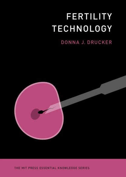Fertility Technology, Donna J. Drucker - Paperback - 9780262544696