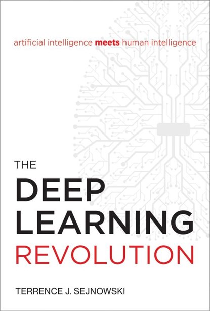 The Deep Learning Revolution, Terrence J. Sejnowski - Paperback - 9780262544993