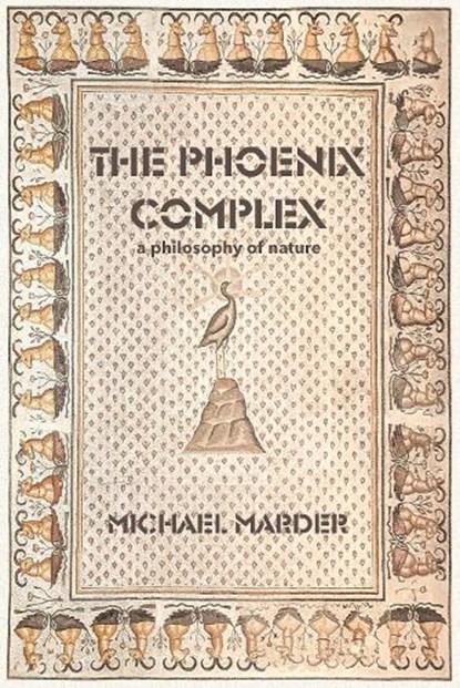 The Phoenix Complex, Michael Marder - Paperback - 9780262545709