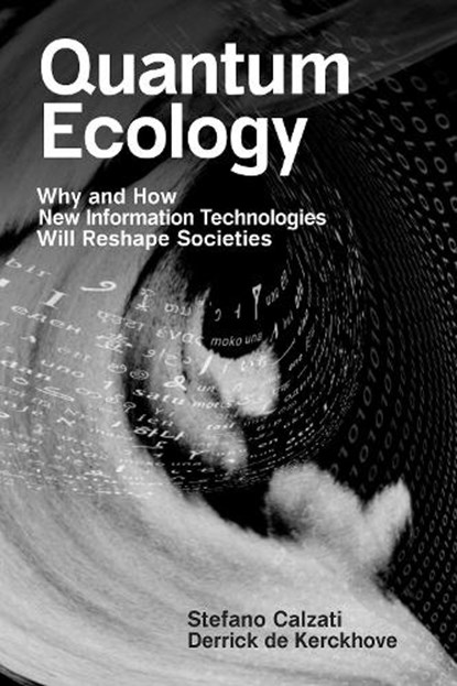 Quantum Ecology, Stefano Calzati ; Derrick de Kerckhove - Paperback - 9780262546218