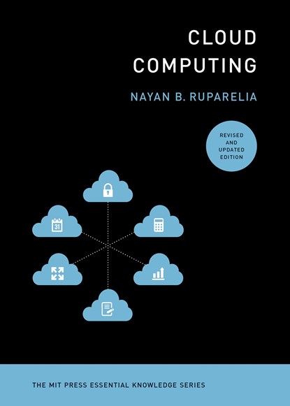 Cloud Computing, revised and updated edition, Nayan B. Ruparelia - Paperback - 9780262546478